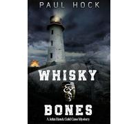 Whiskey & Bones: Book II Detective John Hawk Cold Case Files