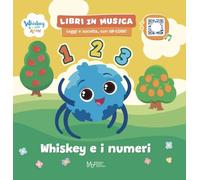 Whiskey e i numeri. Whiskey & i suoi amici. Ediz. a colori. Con QRcode