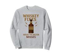 Whiskey Fixes What the Doctor Misses Divertente regalo per bere Felpa