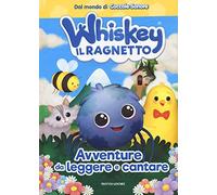 Whiskey il ragnetto. Avventure da leggere e cantare