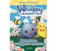 Whiskey il ragnetto. Avventure da leggere e cantare