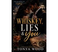 Whiskey, Lies & You: A Black Hollow Novel