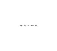 Whiskey Myers - Whiskey Myers