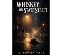 Whiskey on State Street: A Prohibition-Era Chicago Mystery