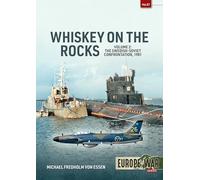 Whiskey on the Rocks Volume 2 : The Swedish-Soviet Confrontation, 1981