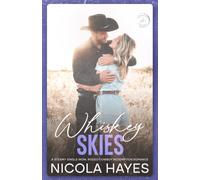 Whiskey Skies: A Steamy Single Mom Rodeo Cowboy Redemption Romance