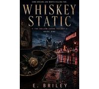 Whiskey Static: Book One of the Hollow Sound Trilogy: 1