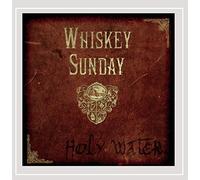 Whiskey Sunday - Holy Water