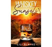 Whiskey Sunsets: A Small Town Romance