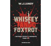 Whiskey Tango Foxtrot: L'Intégrale revue et augmentée - Tomes 1 à 3