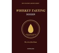 Whiskey Tasting Dossier: Sensory Analysis & Collection Log | The Curator's Archive Series