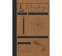 Whiskey Tasting Notebook: Record, Track & Rate Your Taste Experience - Hardcover & Hardback Whiskey Review Logbook & Whiskey Tasting Journal With Flavor Wheel & Notes