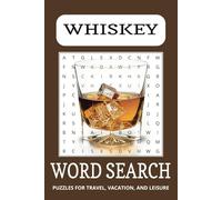 Whiskey Word Search Puzzle Book: Word Searches with Easy to Read Print about Whiskey, Bourbon, Rye, and more | 6 x 9 inches | 50+ Puzzles . . . Gift for Vacations, Holidays, Seniors, and Leisure Time