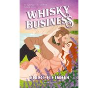 Whisky business. Ediz. italiana - Fletcher Elliot
