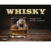 Whisky: Edle Destillate für Genießer (Copertina rigida)