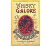 Whisky Galore by Compton MacKenzie (2004-08-01)