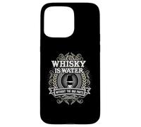 Whisky Is Water Without The Bad Parts per fan del whisky Custodia per iPhone 15 Pro Max