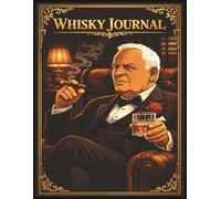 Whisky Journal: A Refined Scotch Whisky Tasting Notebook with Full-Color Interior Pages (8.5 × 11)