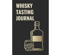 WHISKY TASTING JOURNAL: 85 scorecards & flavour wheels for Bourbon and Scotch