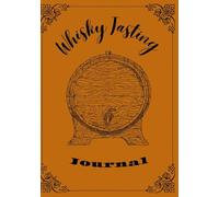 Whisky Tasting Journal - Your personal tasting book