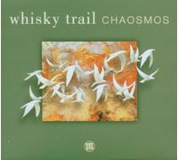Whisky Trail - Chaosmos