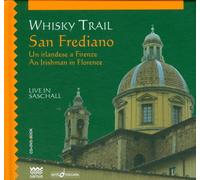 Whisky Trail, San Frediano. Un irlandese a Firenze. Ediz. italiana e inglese. Con CD Audio. Con DVD