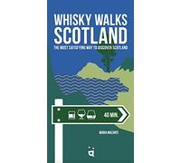 Whisky Walks Scotland: The Most Satisfying Way to Discover Scotland