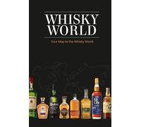 WHISKY WORLD Hand Book: Your Map to the Whisky World