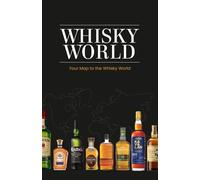 WHISKY WORLD Hand Book: Your Map to the Whisky World