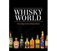 WHISKY WORLD: Your Map to the Whisky World