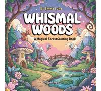 Whismal Woods: A Magical Forest Coloring Book