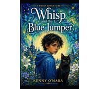 Whisp and the Blue Jumper: Some Truths Can't be Hidden