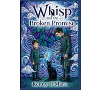 Whisp and the Broken Promise