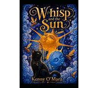Whisp and the Sun: When the Light Goes Out