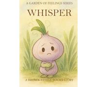 Whisper: A Garden of Feelings Series