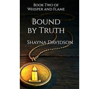 Whisper and Flame: Bound by Truth