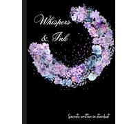Whisper And Ink: A Magical Writing Journal | Secrets Written in Stardust | Lined Pages for Creative Writers, Dreamers & Storytellers