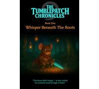 Whisper Beneath The Roots