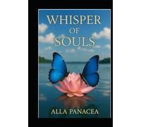 Whisper of Souls: 44 Past Life Stories to Awaken Your Soul