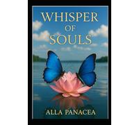 Whisper of Souls: 44 Past Life Stories to Awaken Your Soul