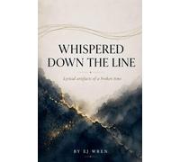 Whispered Down the Line