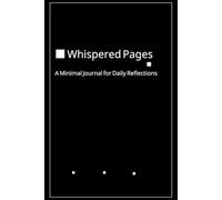 Whispered Journal: A Minimal Notebook for Daily Reflections Size 6x9 inches, pages 120