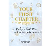 Whispered Memories™: Your First chapter - Baby's First Year Memory Book and Keepsake Journal: "Monthly milestones, photo spaces, and gentle prompts in a premium pastel design".