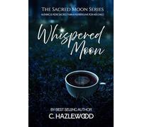 Whispered Moon: Book One of The Sacred Moon Series: 1