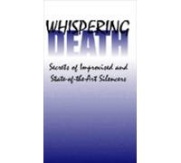 Whispering Death: Secrets of Improvised and State-of-the-Art Silencers
