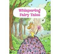 Whispering Fairy Tales: A Magical Coloring Journey
