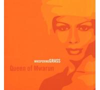 Whispering Grass - Queen of Mwarun