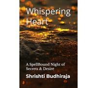 Whispering Heart: A SpellBound Night of Secrets & Desire