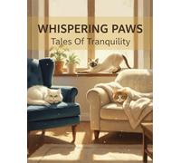 Whispering Paws: Tales Of Tranquility