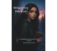 Whispering Pine Falls: The Chronicles of Mystic River Pine Falls